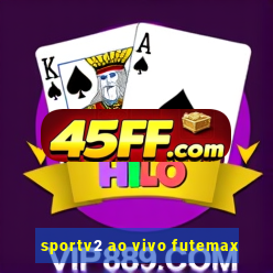 sportv2 ao vivo futemax